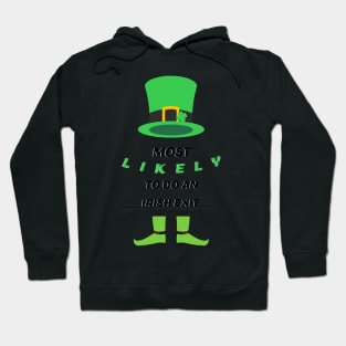 Most Likely To Do An Irish Exit Hoodie